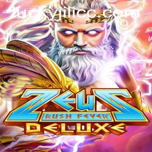 Discover the Thrills of ZeusRushFeverDeluxe