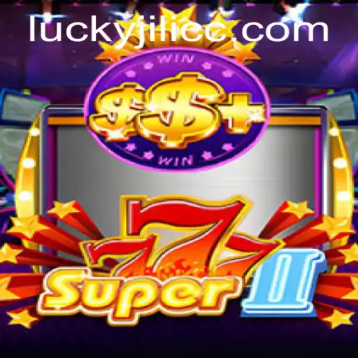 Unlocking the Thrills of Super777II: A Comprehensive Guide